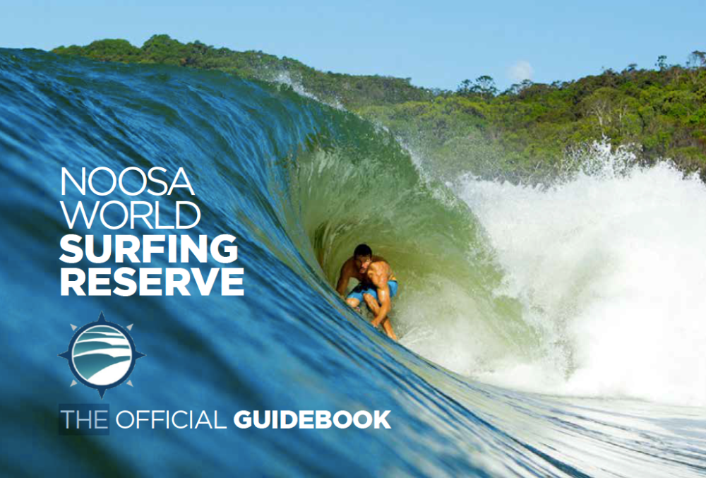 Noosa World Surfing Reserve The Official Guide